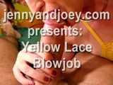  Yellow Lace Blowjob 